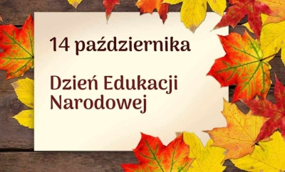 Dzień Edukacji Narodowej to święto nas wszystkich